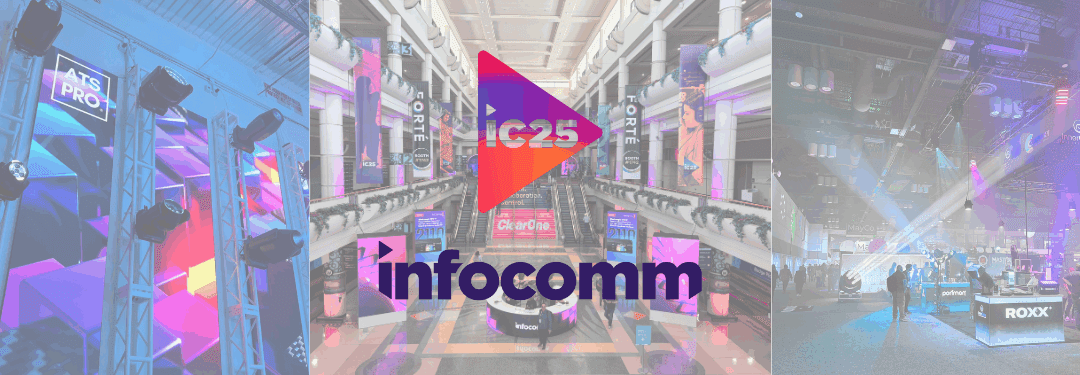 Top 5 Tech Takeaways from InfoComm 2025