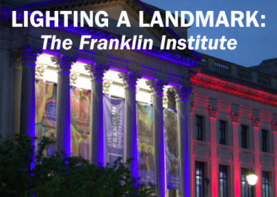 Lighting a Landmark: Starlite Helps Modernize The Franklin Institute for America’s 250th Anniversary